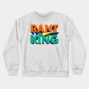 Rant King - Tim Dillon Show Fan Design Crewneck Sweatshirt